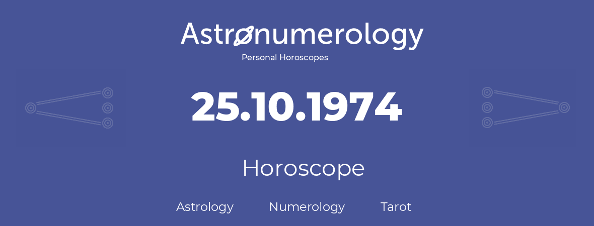 Horoscope for birthday (born day): 25.10.1974 (Oct 25, 1974)