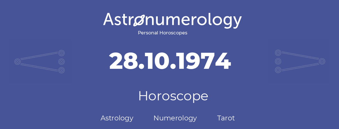 Horoscope for birthday (born day): 28.10.1974 (Oct 28, 1974)