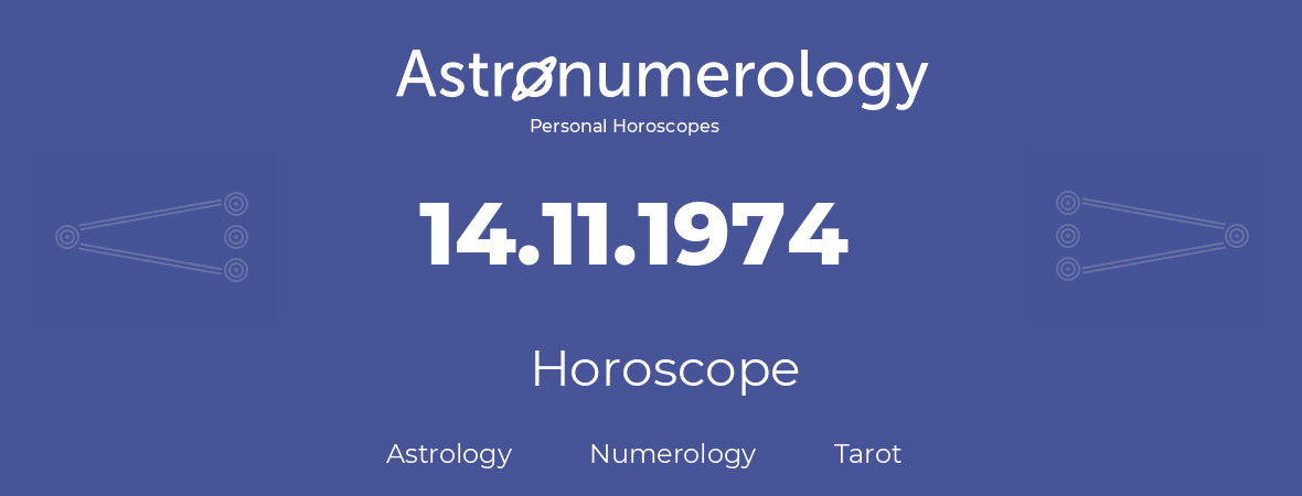 Horoscope for birthday (born day): 14.11.1974 (November 14, 1974)