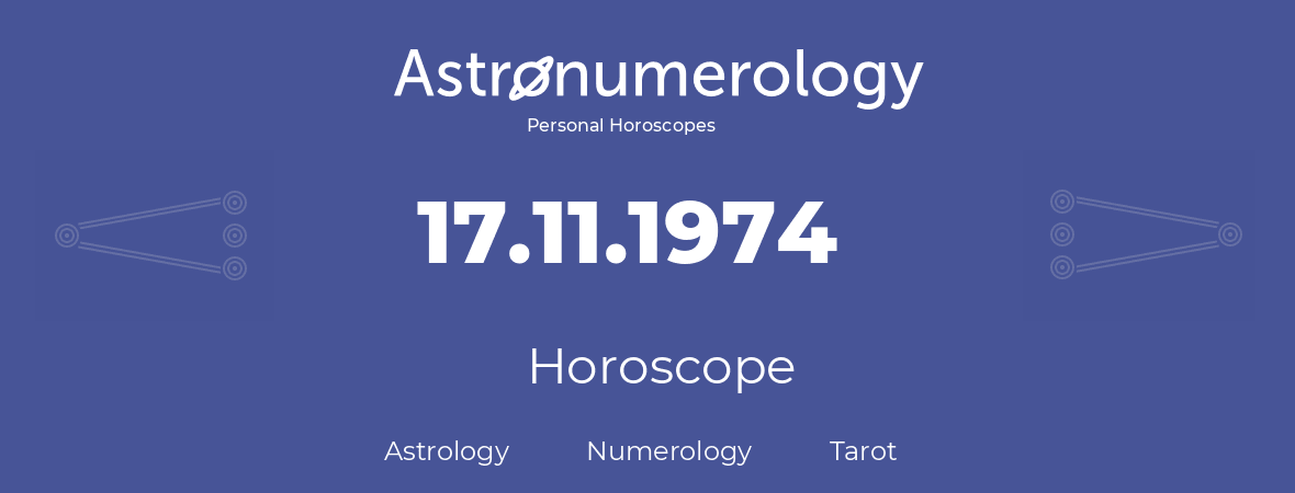 Horoscope for birthday (born day): 17.11.1974 (November 17, 1974)