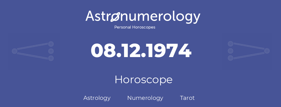Horoscope for birthday (born day): 08.12.1974 (December 08, 1974)