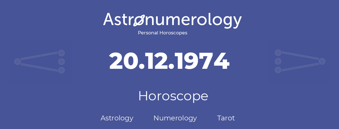Horoscope for birthday (born day): 20.12.1974 (December 20, 1974)
