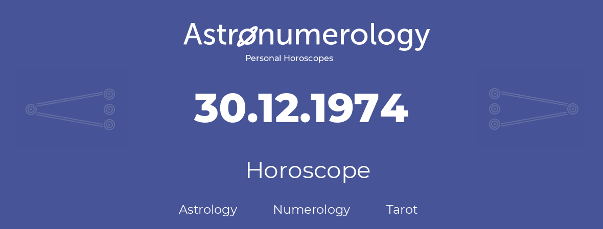 Horoscope for birthday (born day): 30.12.1974 (December 30, 1974)