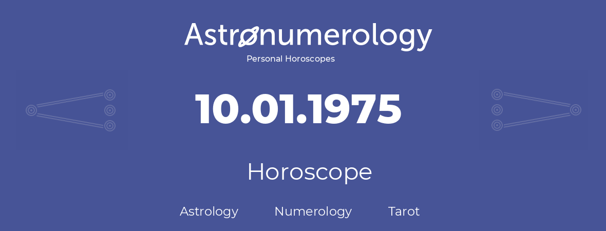 Horoscope for birthday (born day): 10.01.1975 (January 10, 1975)