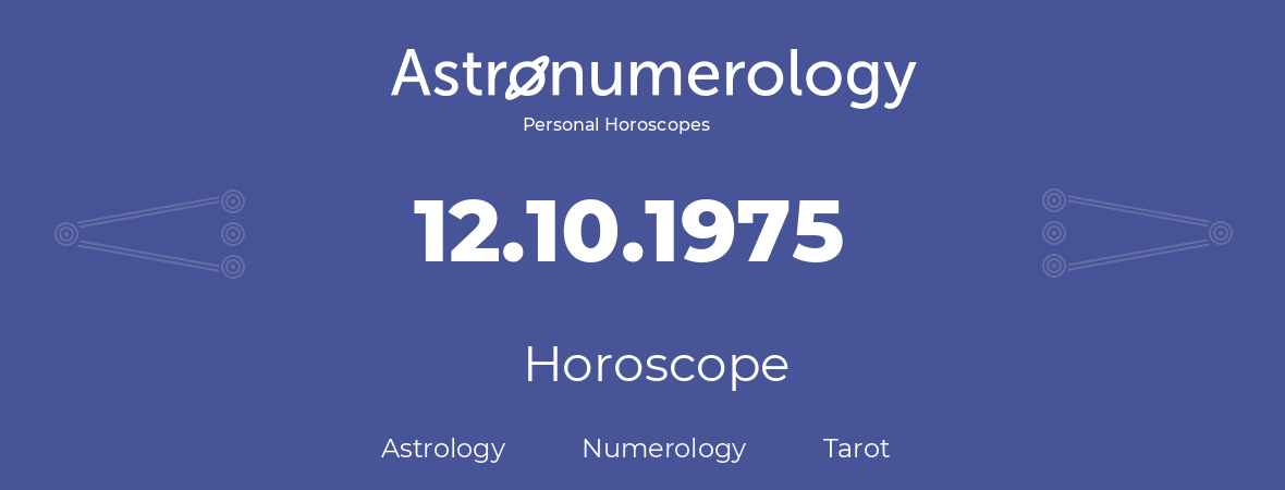 Horoscope for birthday (born day): 12.10.1975 (Oct 12, 1975)