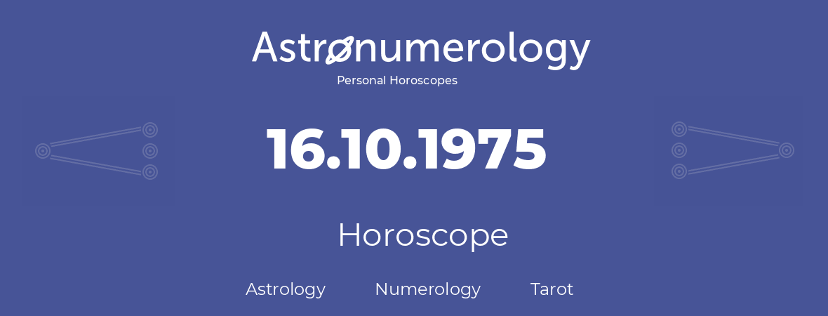 Horoscope for birthday (born day): 16.10.1975 (Oct 16, 1975)