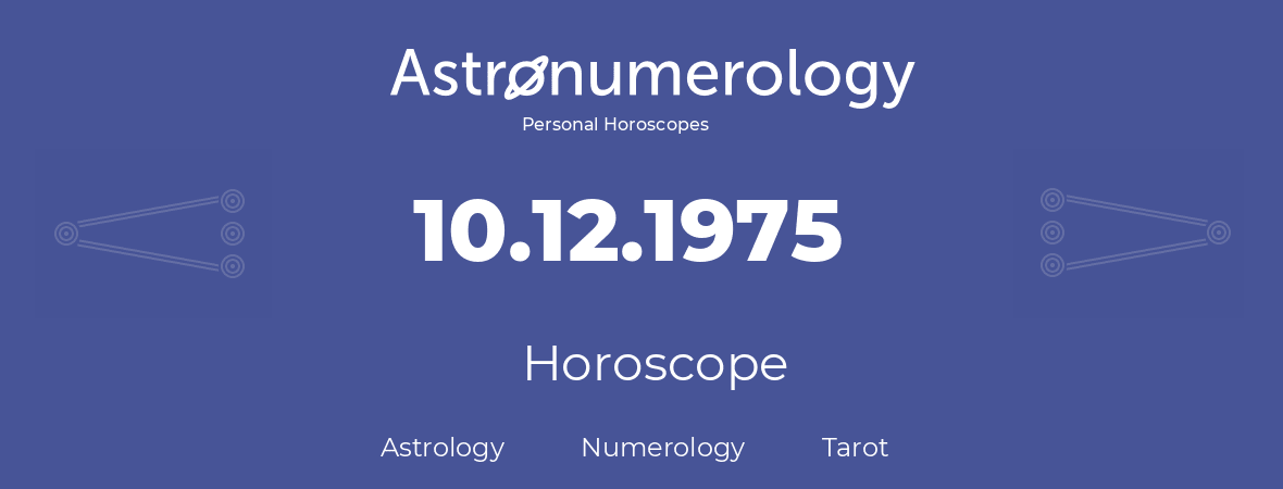 Horoscope for birthday (born day): 10.12.1975 (December 10, 1975)