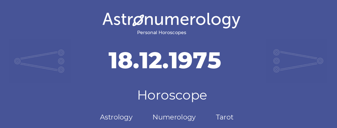 Horoscope for birthday (born day): 18.12.1975 (December 18, 1975)