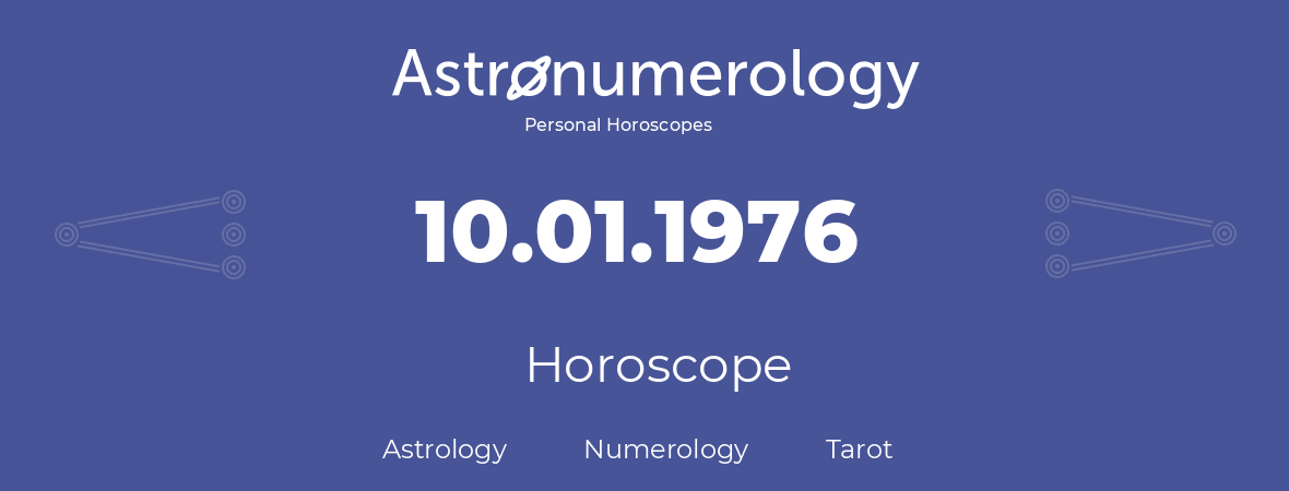 Horoscope for birthday (born day): 10.01.1976 (January 10, 1976)