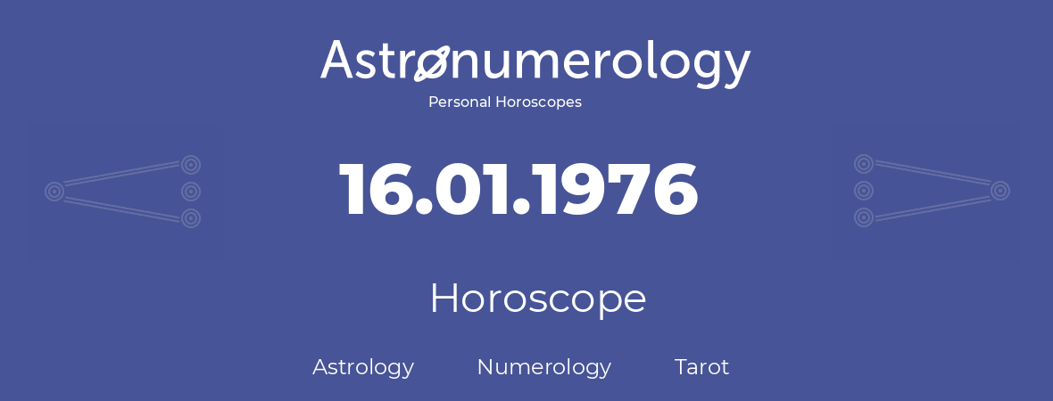 Horoscope for birthday (born day): 16.01.1976 (January 16, 1976)