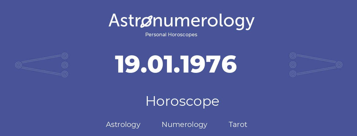 Horoscope for birthday (born day): 19.01.1976 (January 19, 1976)