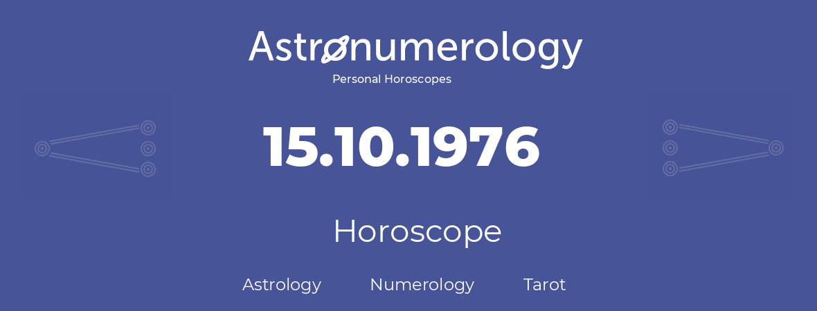 Horoscope for birthday (born day): 15.10.1976 (Oct 15, 1976)