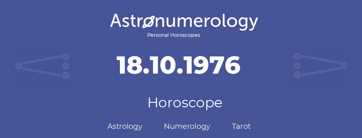 Horoscope for birthday (born day): 18.10.1976 (Oct 18, 1976)