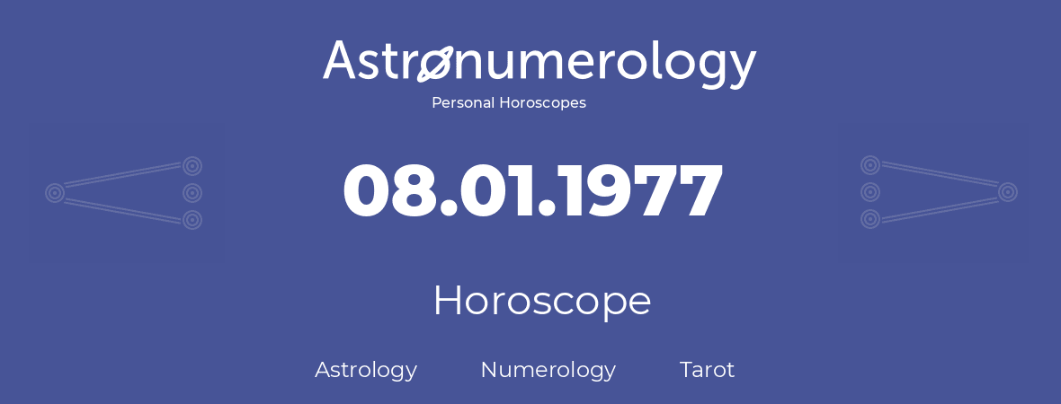 Horoscope for birthday (born day): 08.01.1977 (January 08, 1977)