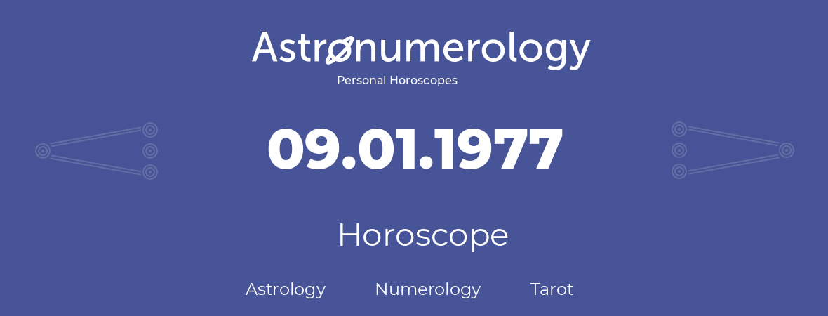 Horoscope for birthday (born day): 09.01.1977 (January 9, 1977)