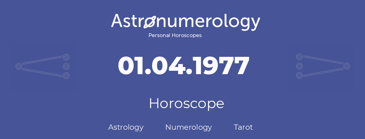 Horoscope for birthday (born day): 01.04.1977 (April 1, 1977)