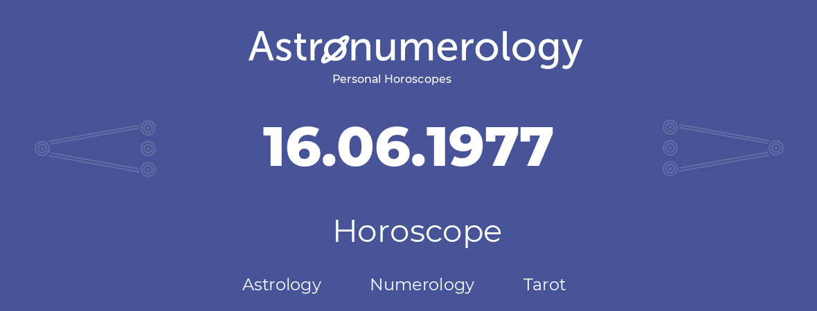 Horoscope for birthday (born day): 16.06.1977 (June 16, 1977)