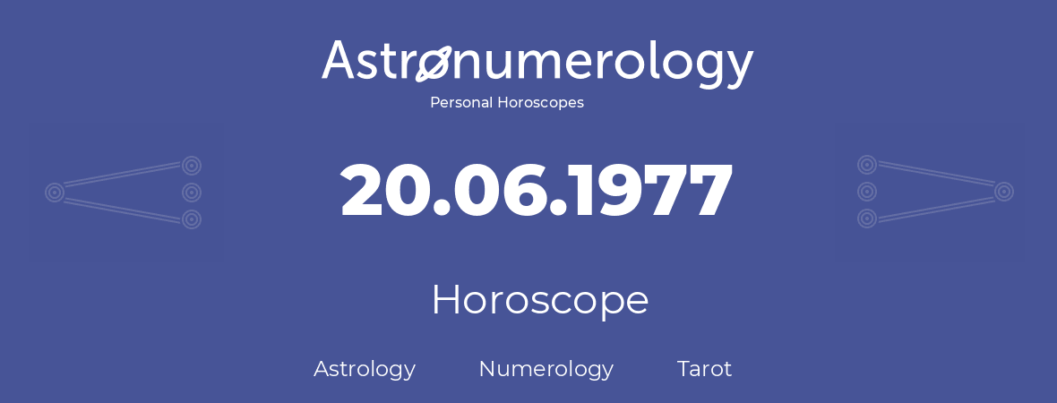 Horoscope for birthday (born day): 20.06.1977 (June 20, 1977)