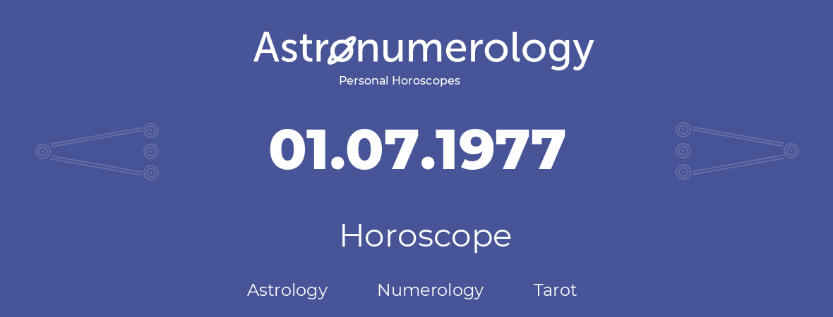 Horoscope for birthday (born day): 01.07.1977 (July 1, 1977)