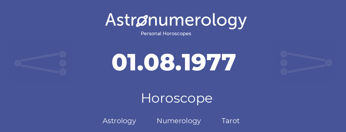 Horoscope for birthday (born day): 01.08.1977 (August 1, 1977)