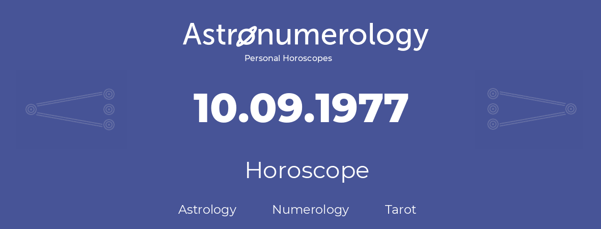 Horoscope for birthday (born day): 10.09.1977 (September 10, 1977)