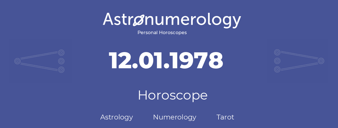 Horoscope for birthday (born day): 12.01.1978 (January 12, 1978)