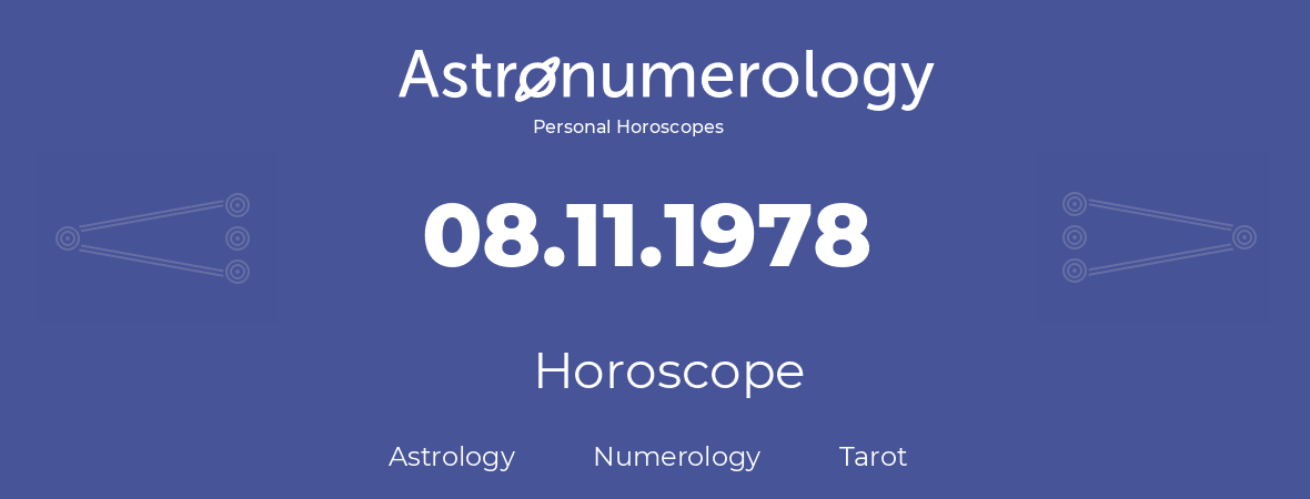 Horoscope for birthday (born day): 08.11.1978 (November 8, 1978)