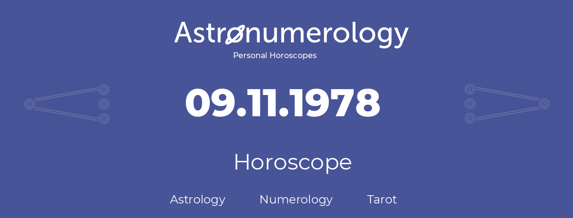 Horoscope for birthday (born day): 09.11.1978 (November 9, 1978)