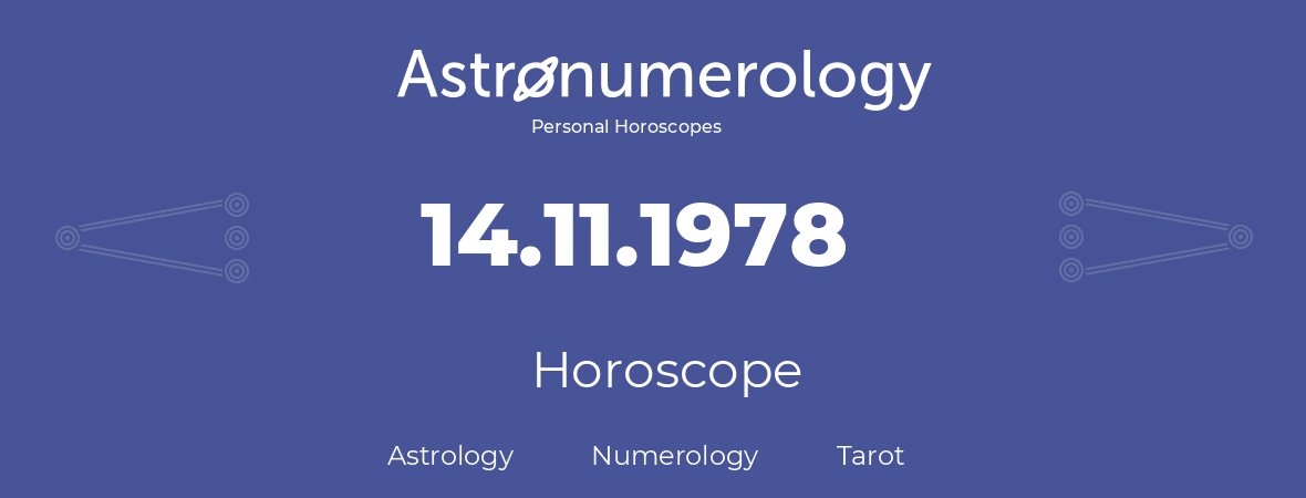 Horoscope for birthday (born day): 14.11.1978 (November 14, 1978)