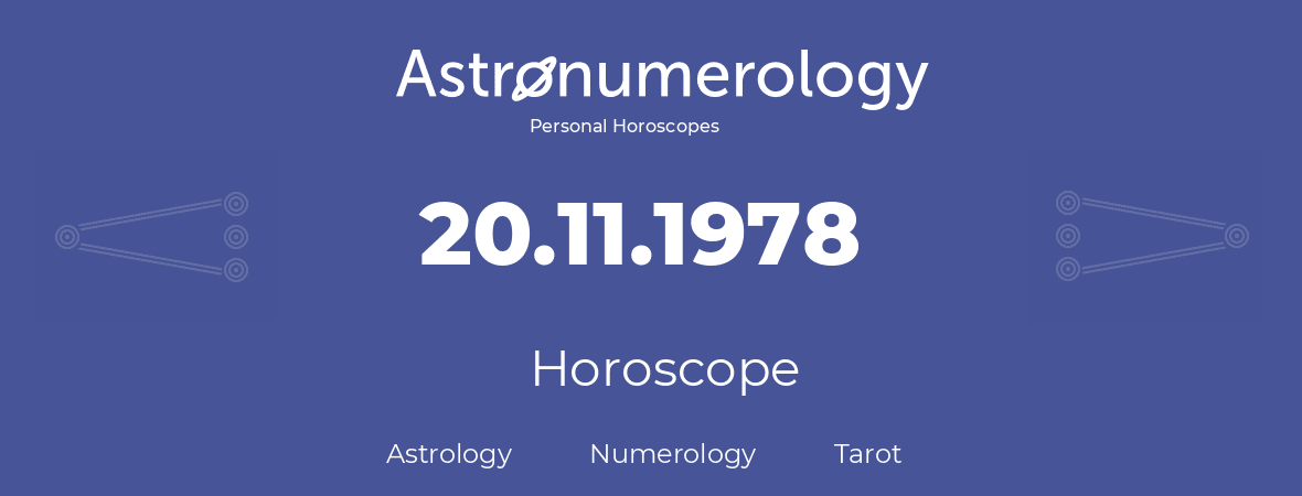 Horoscope for birthday (born day): 20.11.1978 (November 20, 1978)