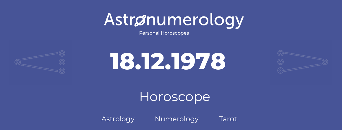 Horoscope for birthday (born day): 18.12.1978 (December 18, 1978)