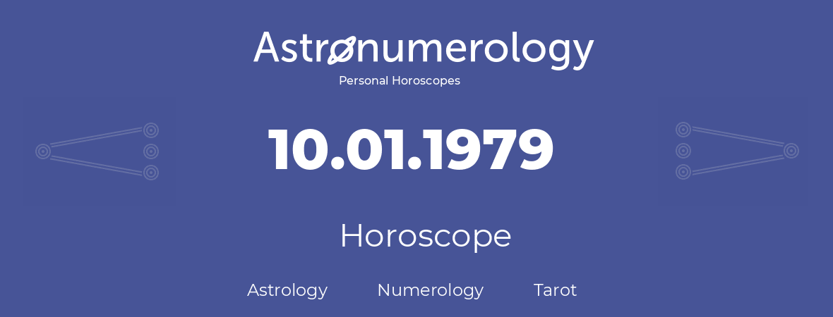 Horoscope for birthday (born day): 10.01.1979 (January 10, 1979)