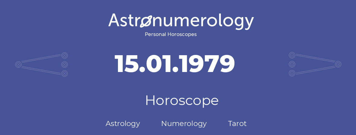 Horoscope for birthday (born day): 15.01.1979 (January 15, 1979)