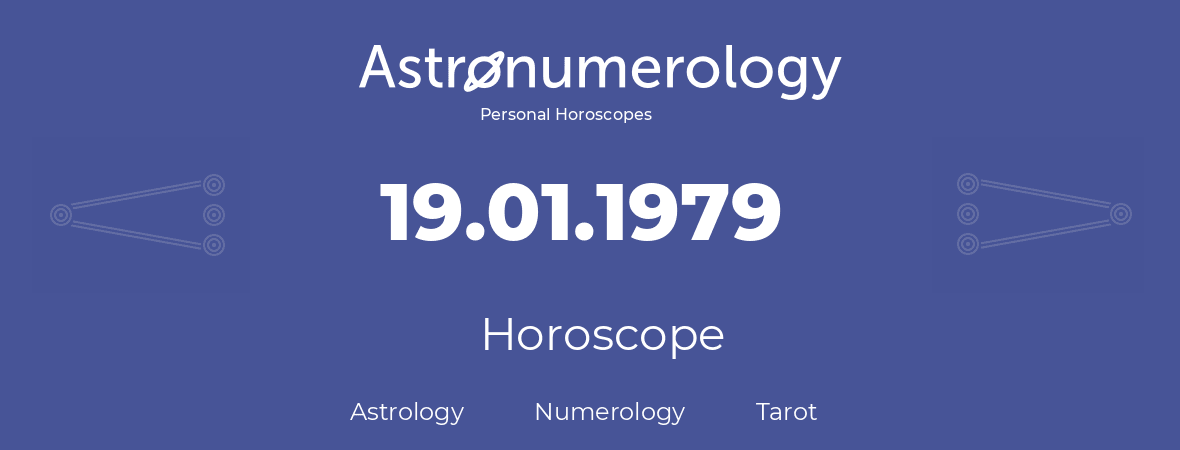 Horoscope for birthday (born day): 19.01.1979 (January 19, 1979)