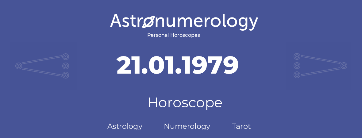 Horoscope for birthday (born day): 21.01.1979 (January 21, 1979)