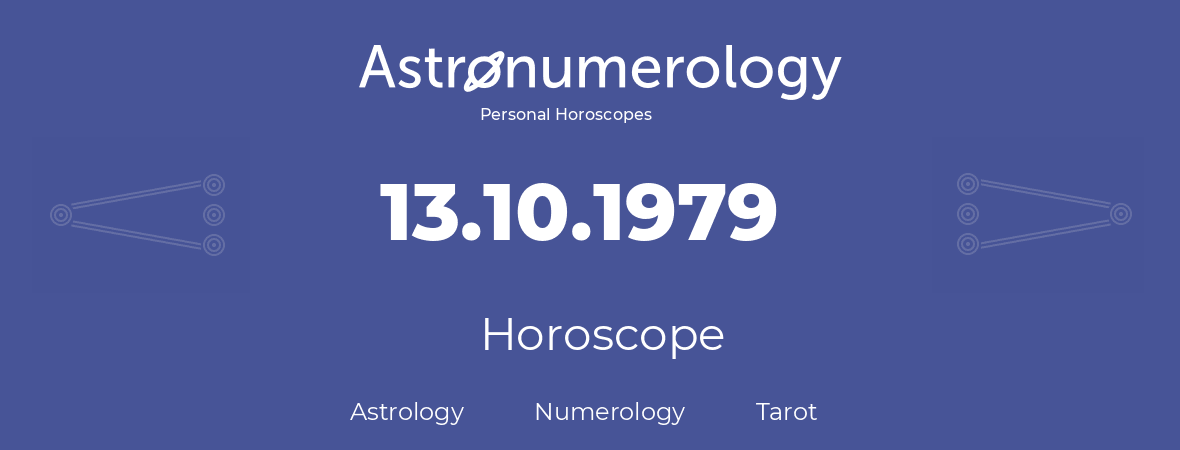 Horoscope for birthday (born day): 13.10.1979 (Oct 13, 1979)