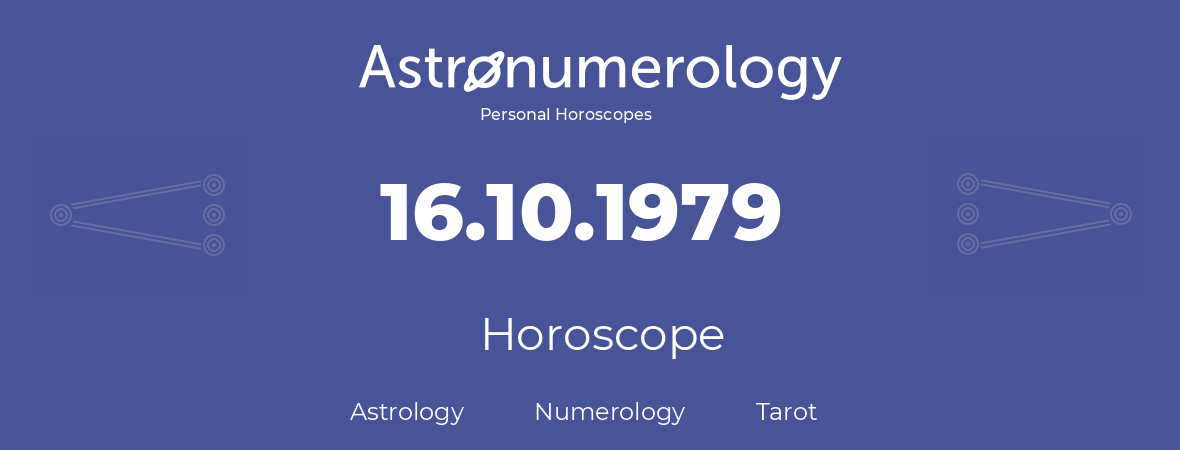 Horoscope for birthday (born day): 16.10.1979 (Oct 16, 1979)