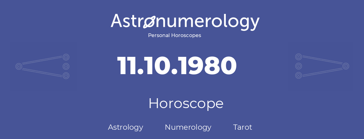 Horoscope for birthday (born day): 11.10.1980 (Oct 11, 1980)