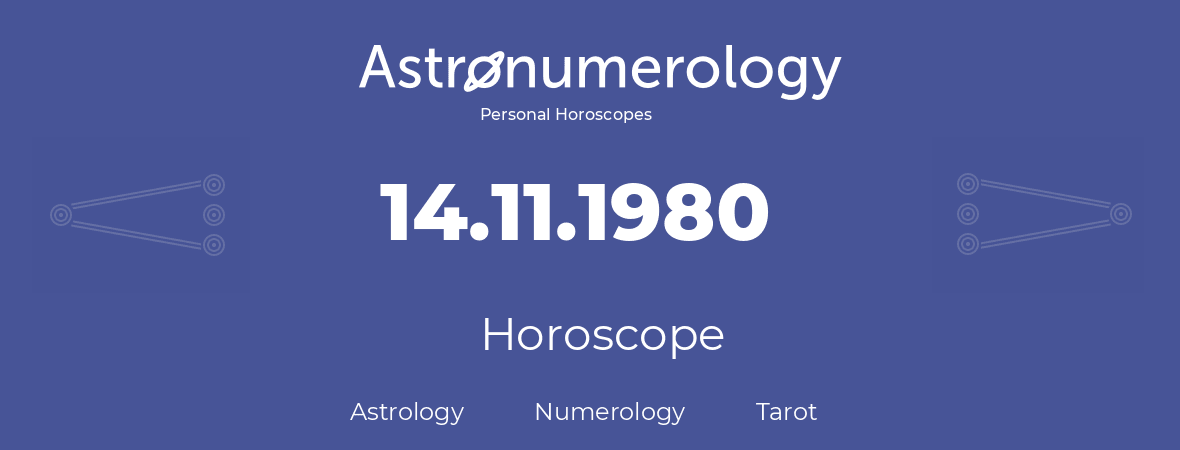 Horoscope for birthday (born day): 14.11.1980 (November 14, 1980)