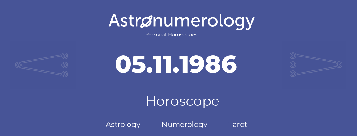 Horoscope for birthday (born day): 05.11.1986 (November 5, 1986)