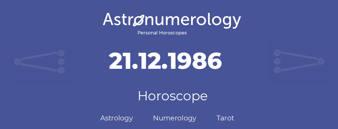 Horoscope for birthday (born day): 21.12.1986 (December 21, 1986)