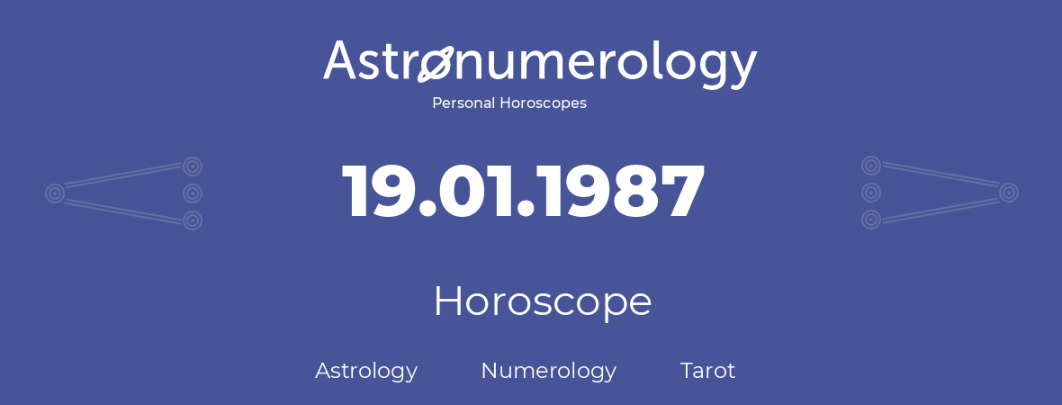 Horoscope for birthday (born day): 19.01.1987 (January 19, 1987)