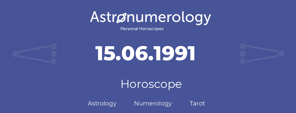 Horoscope for birthday (born day): 15.06.1991 (June 15, 1991)