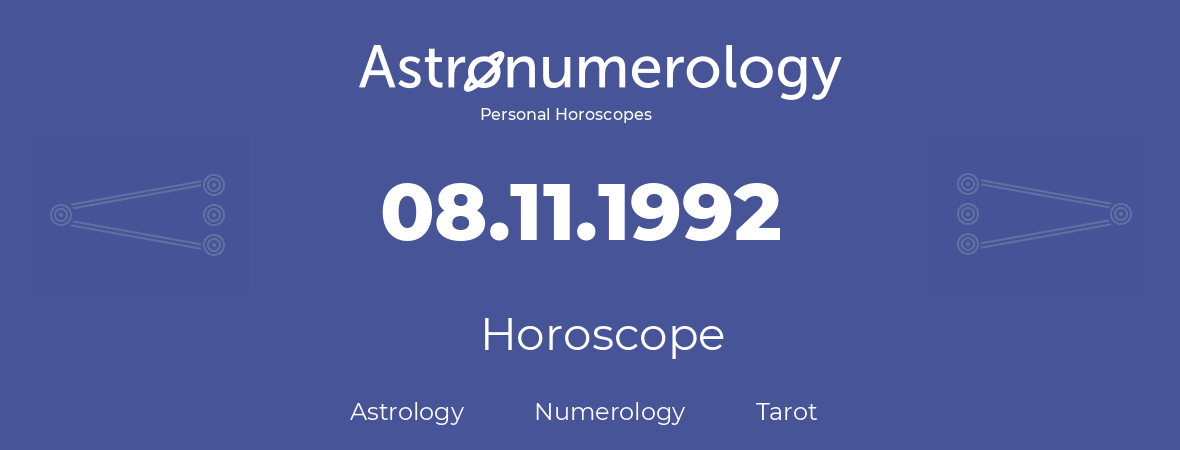 Horoscope for birthday (born day): 08.11.1992 (November 8, 1992)