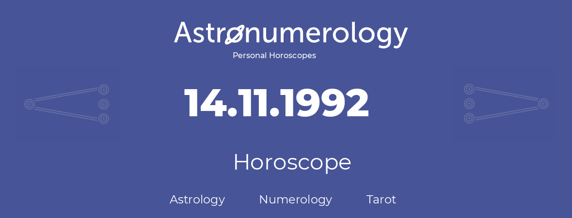 Horoscope for birthday (born day): 14.11.1992 (November 14, 1992)