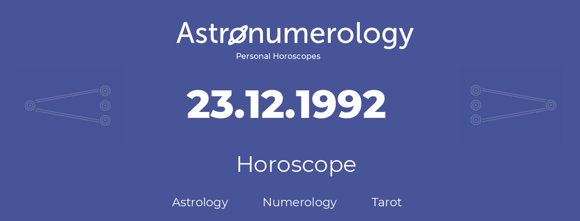 Horoscope for birthday (born day): 23.12.1992 (December 23, 1992)