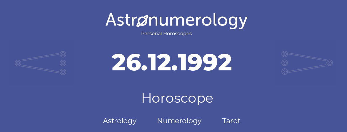 Horoscope for birthday (born day): 26.12.1992 (December 26, 1992)