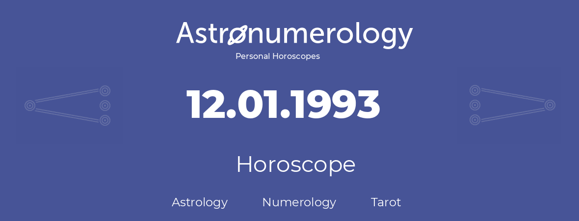 Horoscope for birthday (born day): 12.01.1993 (January 12, 1993)