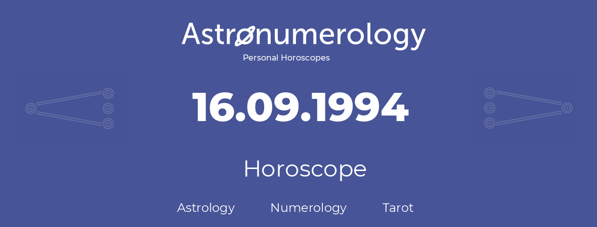 Horoscope for birthday (born day): 16.09.1994 (September 16, 1994)