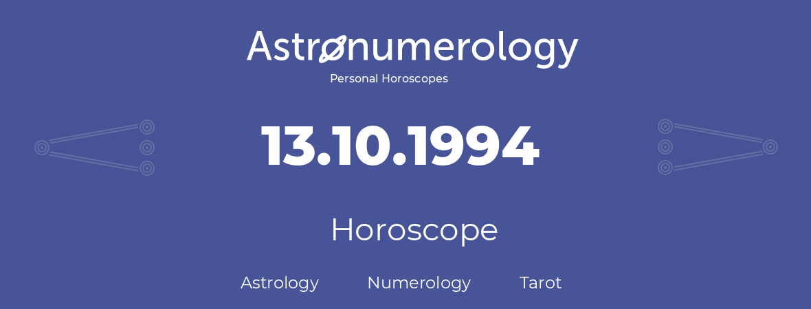 Horoscope for birthday (born day): 13.10.1994 (Oct 13, 1994)